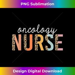 Oncology Nurse Leopard Print Nursing School Women - Urban Sublimation PNG Design - Elevate Your Style with Intricate Details