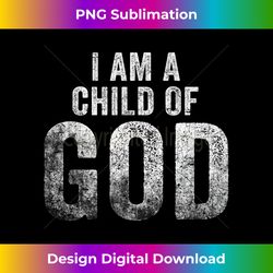 christian i am a child of god withstand - eco-friendly sublimation png download - animate your creative concepts