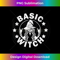 Funny Basic Witch Halloween Distressed T- - Artisanal Sublimation PNG File - Tailor-Made for Sublimation Craftsmanship