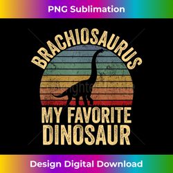 Brachiosaurus Is My Favorite Dinosaur - Dino Lover Kids - Contemporary PNG Sublimation Design - Chic, Bold, and Uncompromising