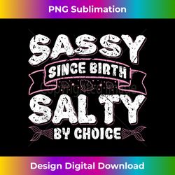 Sassy Since Birth Salty By Choice For Mermaid Loving Wife - Urban Sublimation PNG Design - Immerse in Creativity with Every Design