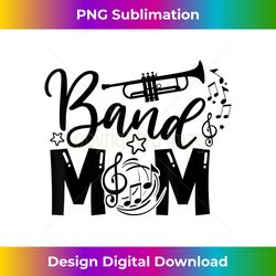 Band Mom Proud Band Mom Musical Marching Band Treble Clef - Chic Sublimation Digital Download - Rapidly Innovate Your Artistic Vision