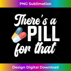 Womens There's A Pill For That Medication Aide Med Aide V-Neck - Eco-Friendly Sublimation PNG Download - Pioneer New Aesthetic Frontiers