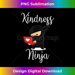 Kindness Ninja Funny Cute Ninja Heart Anti Bullying Movement - Bespoke Sublimation Digital File - Craft with Boldness and Assurance