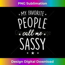 Womens Sassy Gift My Favorite People Call Me Sassy V-Neck - Eco-Friendly Sublimation PNG Download - Animate Your Creative Concepts