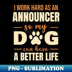 hilarious announcer dog lover quote - png transparent sublimation design