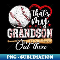 that's my grandson out there - exclusive png sublimation download