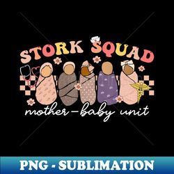 stork squad mother baby unit mother baby nicu nurse team - premium png sublimation file