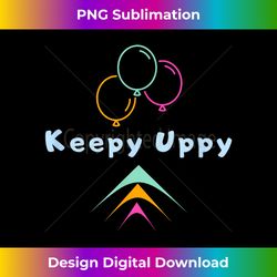 Keepy Uppy - Futuristic PNG Sublimation File - Challenge Creative Boundaries