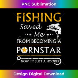 Fishing Funny Joke Now Im Just A Hooker Funny For Fisherman - Bohemian Sublimation Digital Download - Tailor-Made for Sublimation Craftsmanship