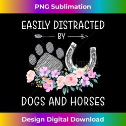 Easily Distracted By Dogs And Horses Floral Flower Horse - Chic Sublimation Digital Download - Channel Your Creative Rebel
