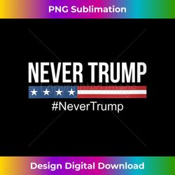 Womens Never Trump - #NeverTrump - V-Neck 1 - Futuristic PNG Sublimation File - Ideal for Imaginative Endeavors