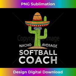 Fun Cute Softball Coaching Humor  Funny Softball Coach - Minimalist Sublimation Digital File - Craft with Boldness and Assurance
