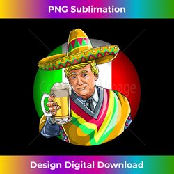 Cinco de Mayo Donald Trump T Women Men Kids Sombrero - Edgy Sublimation Digital File - Immerse in Creativity with Every Design