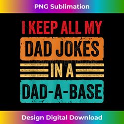 Funny Dad Joke Dad A Base Pun Nerd Quote Vintage Mens - Edgy Sublimation Digital File - Access the Spectrum of Sublimation Artistry