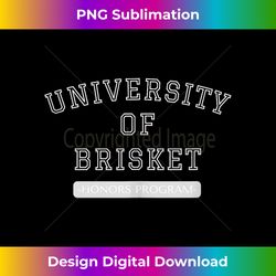 University of Brisket - Honors Program Tank Top 1 - Edgy Sublimation Digital File - Infuse Everyday with a Celebratory Spirit