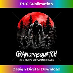 Grandpa Squatch Like A Grandpa Just Way More Squatchy Funny - Eco-Friendly Sublimation PNG Download - Elevate Your Style with Intricate Details