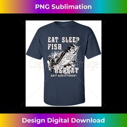Fishing Eat Sleep Fish Repeat Funny Outdoors Novelty Short Sleeve T-Shirt Fisherman Bass Trout Catfish Crappie Walleye - Vibrant Sublimation Digital Download - Animate Your Creative Concepts
