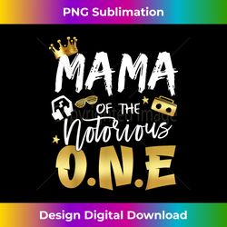Mama Of The Notorious One Old School Hip Hop 1st Birthday - Timeless PNG Sublimation Download - Ideal for Imaginative Endeavors