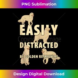 Easily distracted by golden retrievers,funny dog lovers gift Tank Top - Sublimation-Optimized PNG File - Customize with Flair