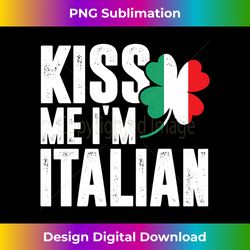 Kiss Me I'm Italian Clover St. Patrick's Day Pun Long Sleeve - Sleek Sublimation PNG Download - Striking & Memorable Impressions