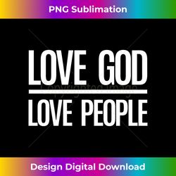 Love God Love People  Jesus Christian Long Sleeve - Innovative PNG Sublimation Design - Elevate Your Style with Intricate Details
