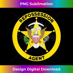 Repossession Agent T- Vehicle Debt Collections Recovery - Contemporary PNG Sublimation Design - Striking & Memorable Impressions