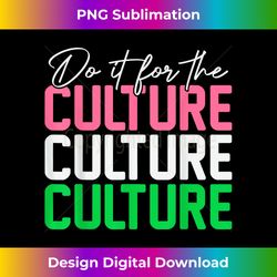 Juneteenth aka Do it for the Culture - Sublimation-Optimized PNG File - Access the Spectrum of Sublimation Artistry