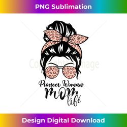 Womens Pioneer Woman Mom Life Messy Bun leopard Sunglasses V-Neck - Sleek Sublimation PNG Download - Customize with Flair