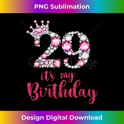 29 It's My Birthday 29th Birthday 29 Years Old Bday - Bohemian Sublimation Digital Download - Rapidly Innovate Your Artistic Vision