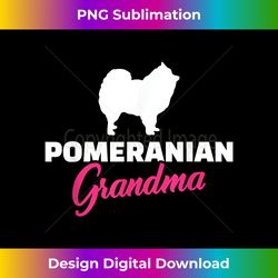 Pomeranian Grandma - Urban Sublimation PNG Design - Pioneer New Aesthetic Frontiers