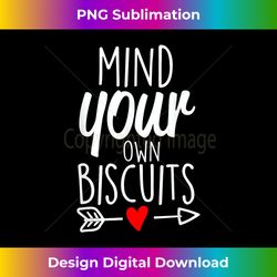 Chef Cook Baker Mind Your Own Biscuits - Chic Sublimation Digital Download - Animate Your Creative Concepts