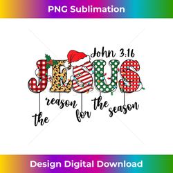 Jesus is the reason for the season John 3verse16 Christmas Tank T - Eco-Friendly Sublimation PNG Download - Ideal for Imaginative Endeavors