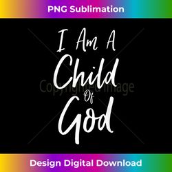 i am a child of god bible verse faith christia - bohemian sublimation digital download - pioneer new aesthetic frontiers
