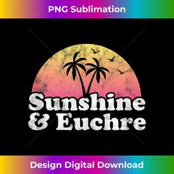 Euchre Gift - Sunshine and Euchre Tank T - Sublimation-Optimized PNG File - Crafted for Sublimation Excellence