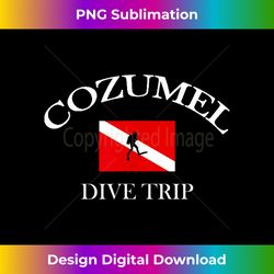 Cozumel Dive Trip Scuba Souvenir Gifl - Sublimation-Optimized PNG File - Striking & Memorable Impressions