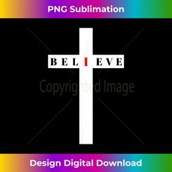 I Believe In Cross, Christian Faith Inspirational, J - Bespoke Sublimation Digital File - Chic, Bold, and Uncompromising