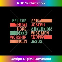Believe Like Mary And Love Like Jesus Christian Christmas Long Sl - Luxe Sublimation PNG Download - Enhance Your Art with a Dash of Spice