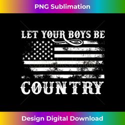 Vintage Let Your Boys Be Country Flag USA Country Music V-Neck - Sublimation-Optimized PNG File - Ideal for Imaginative Endeavors