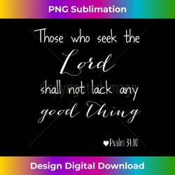 Bible Verse Inspirational Psalm 34 10 Jesus Ch - Minimalist Sublimation Digital File - Channel Your Creative Rebel