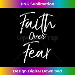 Faith Over Fear Inspirational Christian T- - Futuristic PNG Sublimation File - Lively and Captivating Visuals