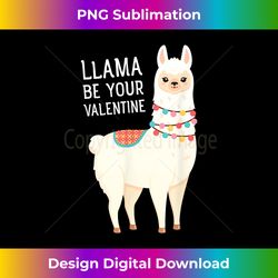 Llama Be Your Valentine Love - Valentine's Day Llama Alpaca - Minimalist Sublimation Digital File - Challenge Creative Boundaries