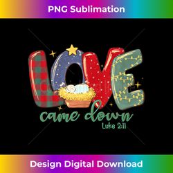 love came-down-luke 2 11 merry-christmas-baby-jesus long slee - crafted sublimation digital download - customize with flair