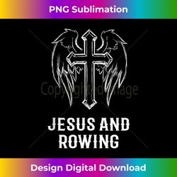 Rowers. Christian 'Jesus And Rowing!' Design Tank - Bohemian Sublimation Digital Download - Craft with Boldness and Assurance
