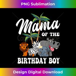 Mama of the Birthday Boy Zoo Bday Safari Celebration - Edgy Sublimation Digital File - Crafted for Sublimation Excellence