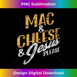 Mac & Cheese Jesus Please Christian Vintage Food L - Bespoke Sublimation Digital File - Chic, Bold, and Uncompromising