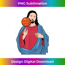 jesus basketball - cute baller sports lover christi - deluxe png sublimation download - ideal for imaginative endeavors