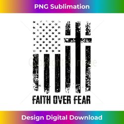 Faith Over Fears Christian Cross American USA Flag Gym Tank T - Deluxe PNG Sublimation Download - Infuse Everyday with a Celebratory Spirit