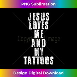 funny christian gifts jesus loves me and my tattoos humor tank - bespoke sublimation digital file - chic, bold, and uncompromising