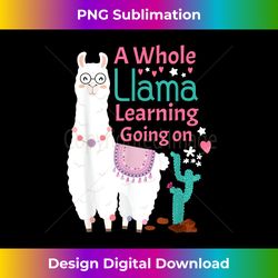 Llama shirt A Whole Llama Learning Going on Teachers Student - Bohemian Sublimation Digital Download - Spark Your Artistic Genius